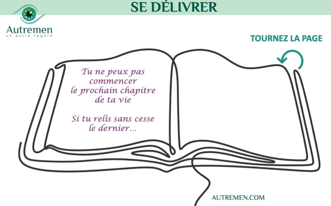 Un #AutreRegard sur tourner la page, se délivrer