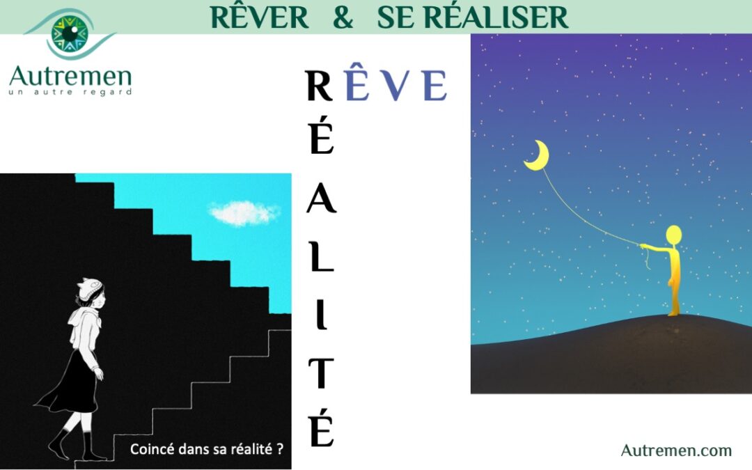 Rêver pour se réaliser …