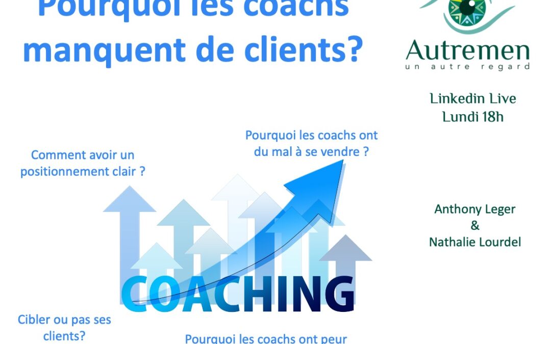 Pourquoi les coachs manquent de clients ?