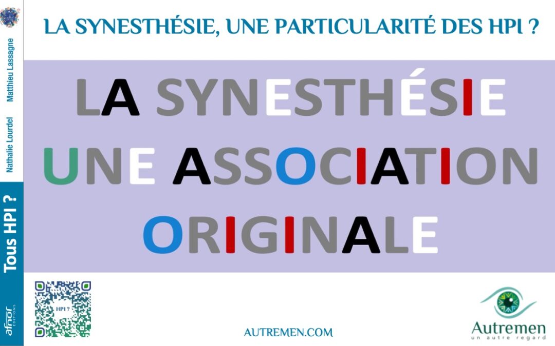 Qu&rsquo;est ce que la synesthésie ?