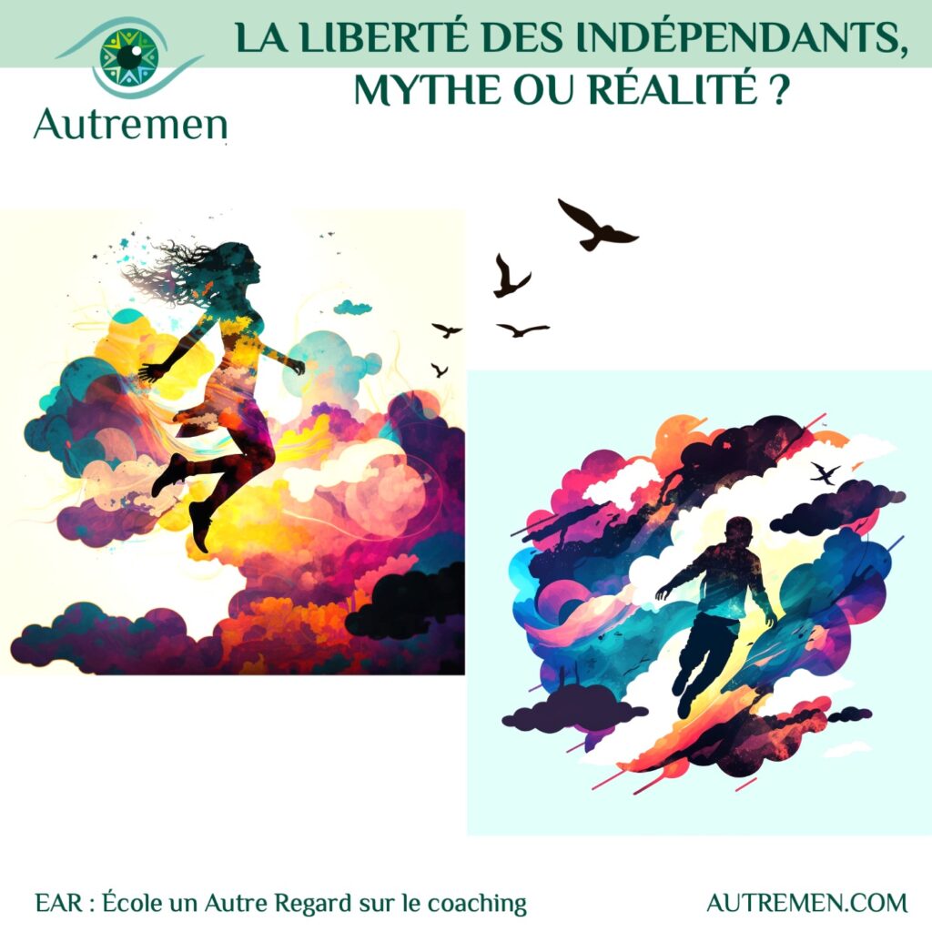la liberté des indépendants, mythe ou réalité ? le regard d'une coach professionnelle certifiée qui accompagne les créateur d'entreprise les start up dans leur réussites professionnelles