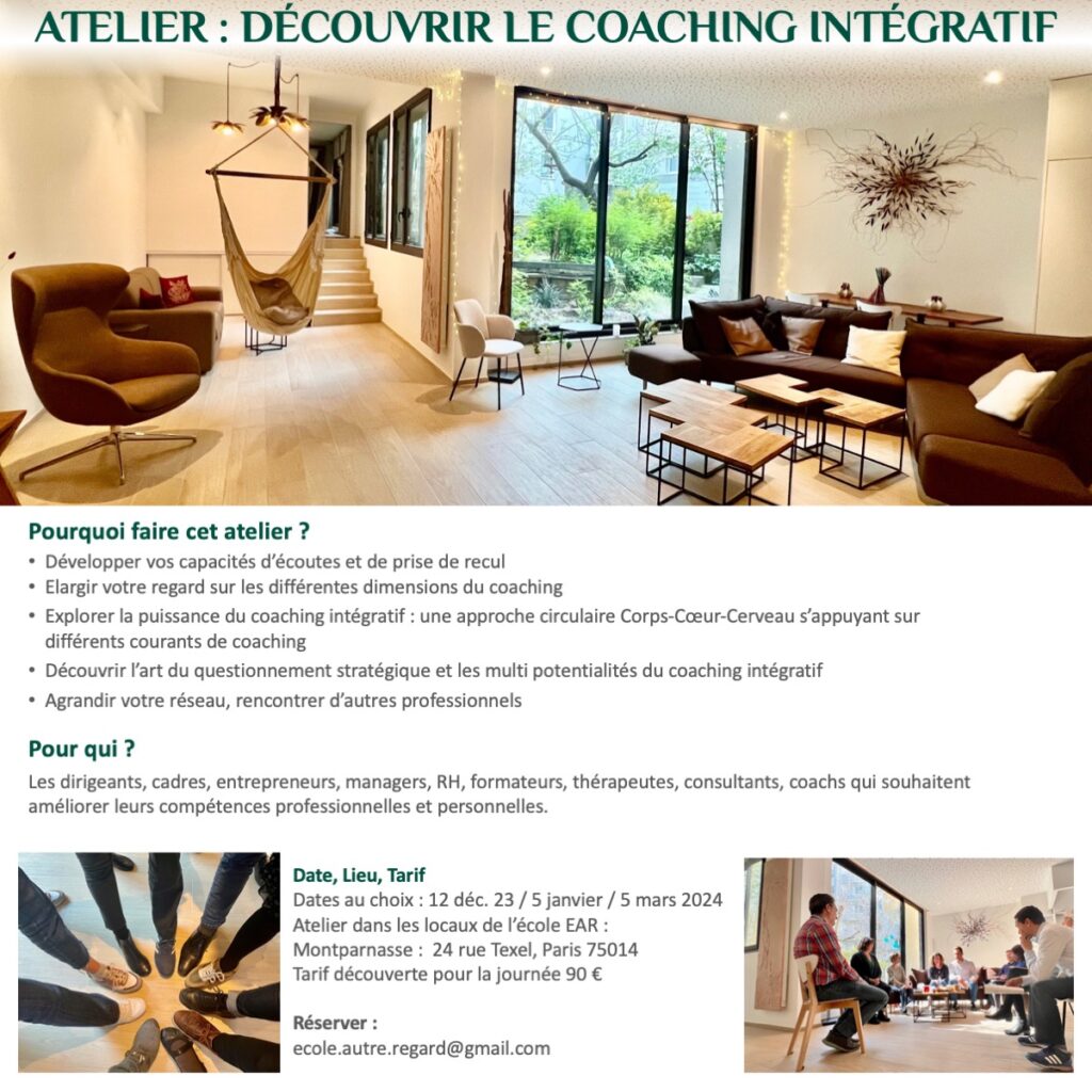 un atelier formation pour découvrir le coaching intégratif à l'école EAR une école de coaching professionnel qui s'appuie sur les différents courant de coaching pour proser une approche vraiment intégrative et holistique EAR une école coaching professionnelle spécialisée pour les HPI, Hauts-potentiels zèbres une pédagogie intégrative corps-coeur cerveau pour élargir votre regard