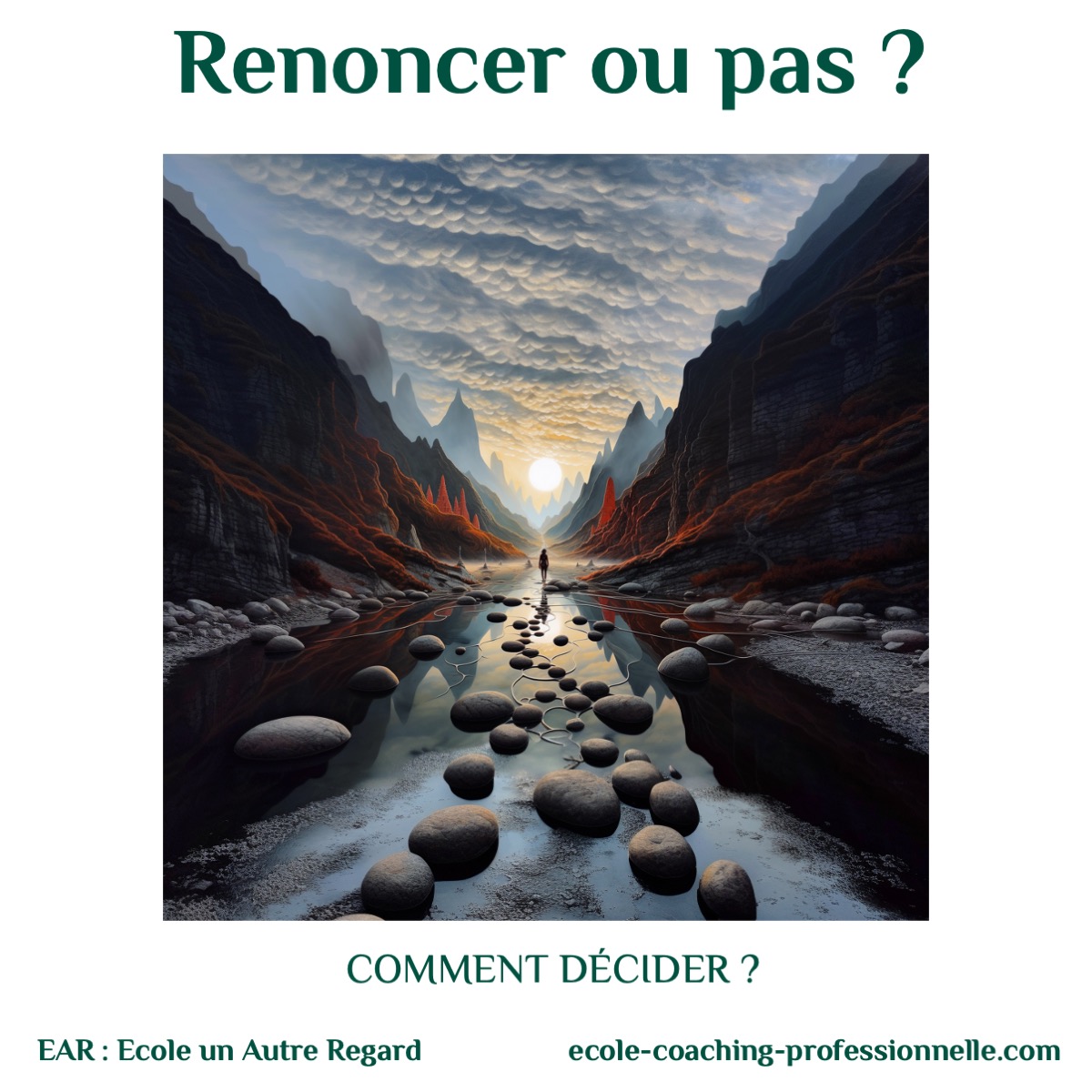 EAR-ÉMOTIONS-RENONCER-6 un coaching pour décider ; faire un choix difficile renoncer ou pas? EAR une école coaching professionnelle spécialisée pour les HPI, Hauts-potentiels zèbres une pédagogie intégrative corps-coeur cerveau