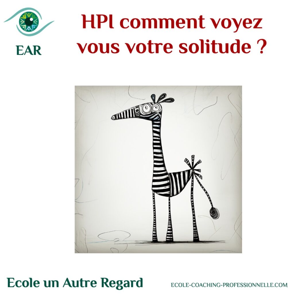 HPI et solitude #EAR : École de coaching un #AutreRegard
