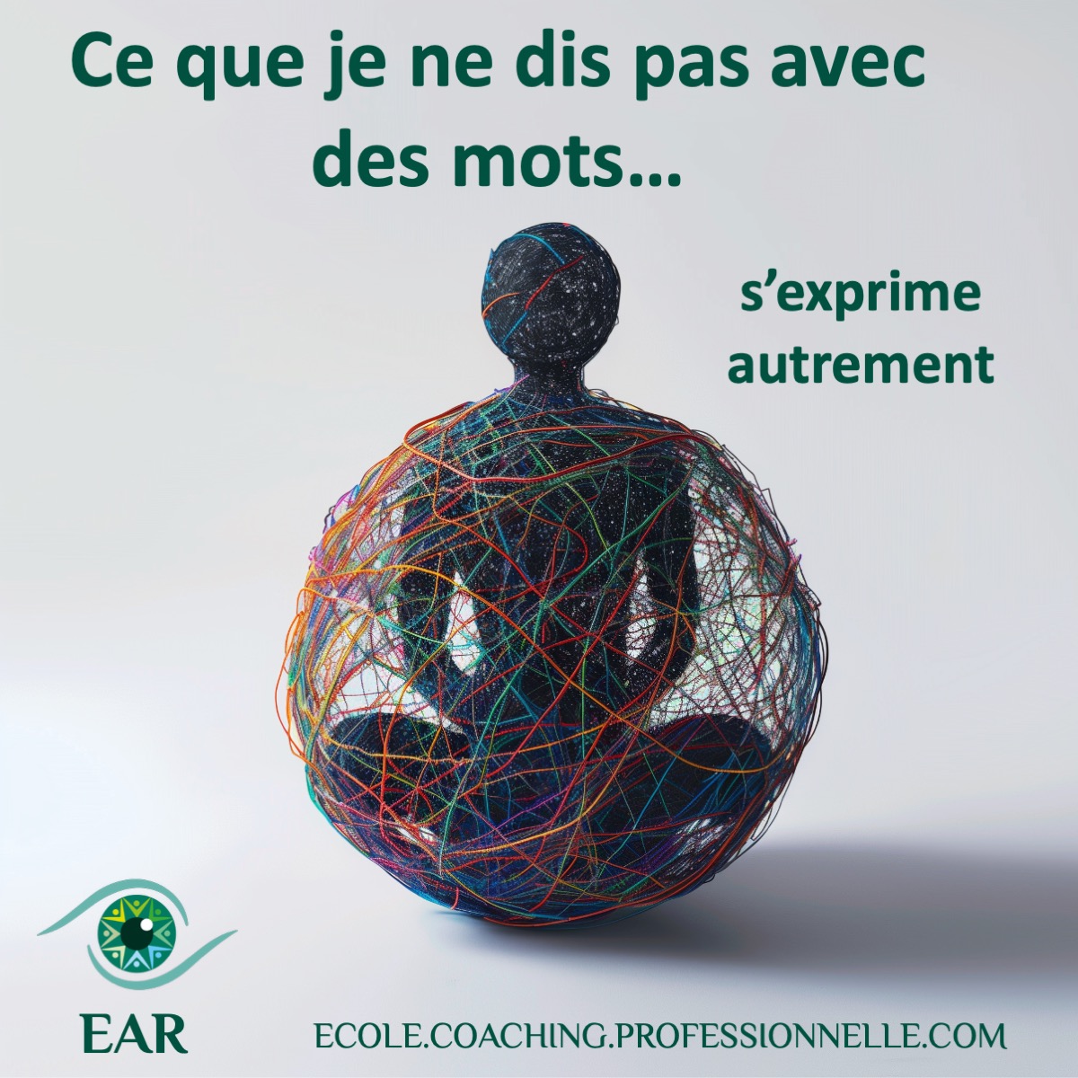 ecouter-Maux34 Ce que je ne dis pas avec des mots, finit souvent par s’exprimer autrement.