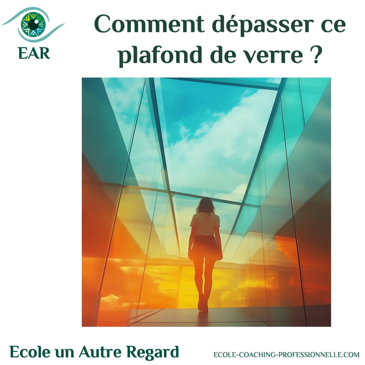 EAR-COACHING 25-plafind-Verre (copy) comment dépasser le plafond de verre