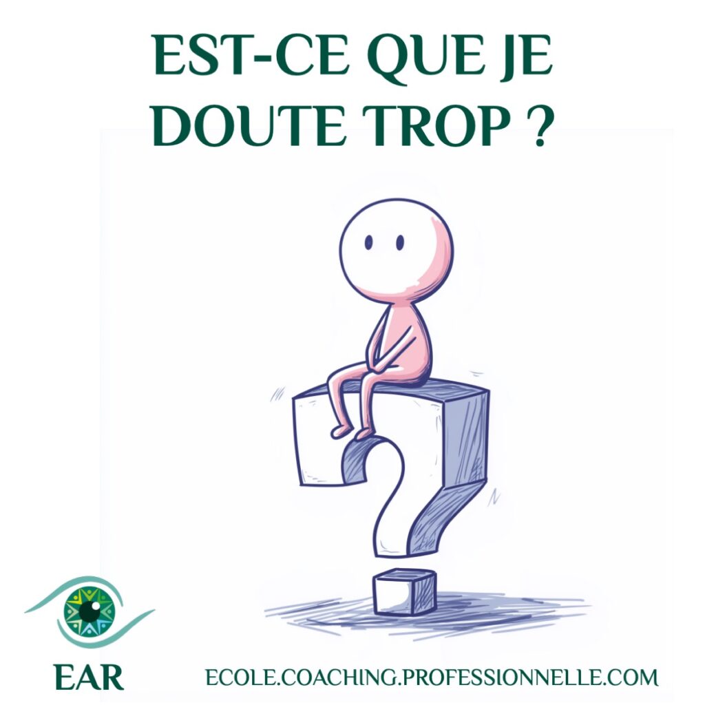 est ce que je doute trop ?